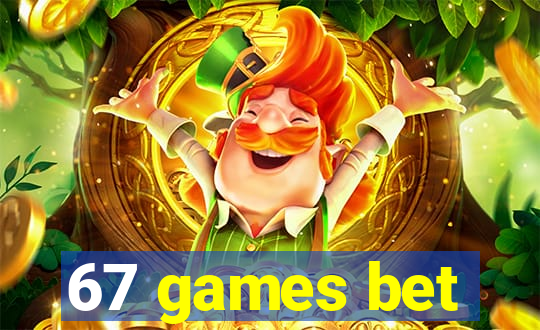 67 games bet
